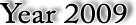 Year 2009
